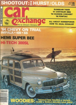 CAR EXCHANGE 1983 JULY - HURST OLDS,WOODIES, ROVER TURBINE, SUPER BEE, 300G